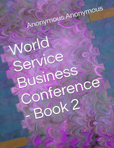 World Service Business Conference - Book 2 World Service Business Conference - Book 2