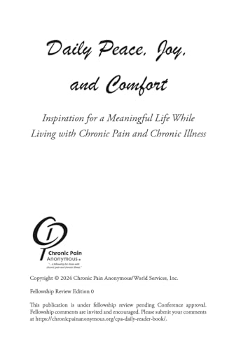 Daily Peace, Joy, and Comfort: Inspiration for a Meaningful Life While Living with Chronic Pain and Chronic Illness von Chronic Pain Anonymous