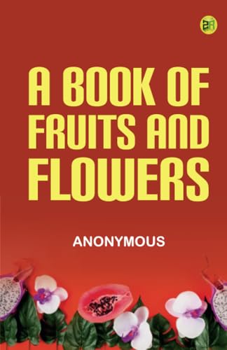 A Book of Fruits and Flowers A Book of Fruits and Flowers von Zinc Read