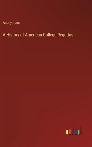 A History of American College Regattas