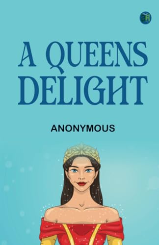 A Queens Delight A Queens Delight von Zinc Read