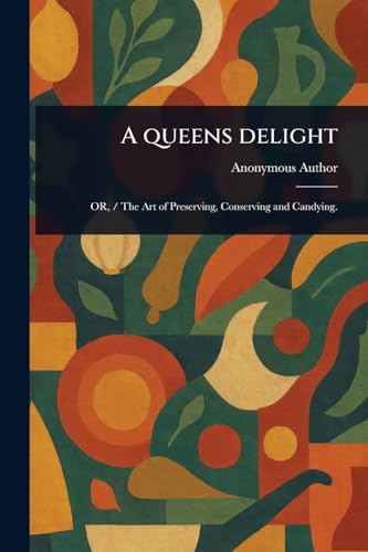 A Queens Delight A Queens Delight von Anson Street Press