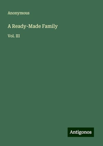 A Ready-Made Family: Vol. III