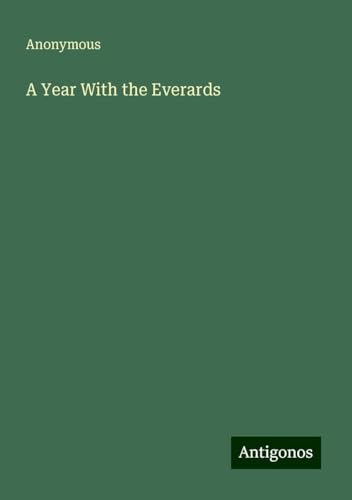 A Year With the Everards A Year With the Everards von Antigonos Verlag