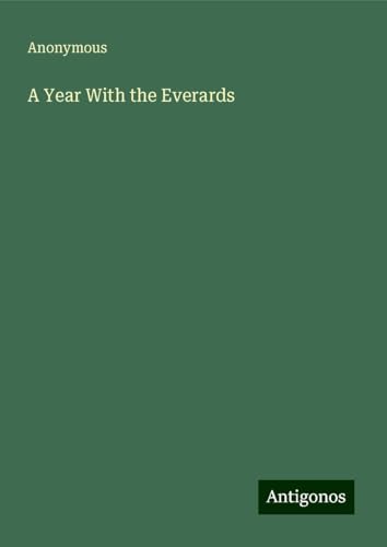 A Year With the Everards A Year With the Everards von Antigonos Verlag