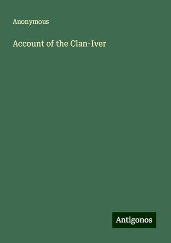 Account of the Clan-Iver Account of the Clan-Iver von Antigonos Verlag
