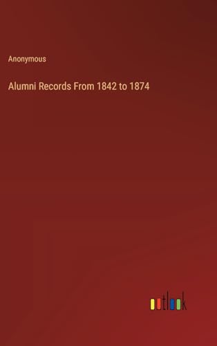 Alumni Records From 1842 to 1874