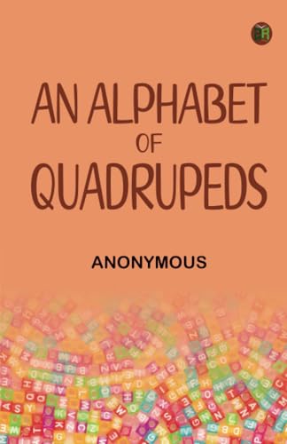 An Alphabet of Quadrupeds An Alphabet of Quadrupeds von Zinc Read