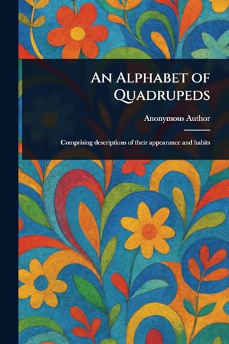 An Alphabet of Quadrupeds An Alphabet of Quadrupeds von Anson Street Press