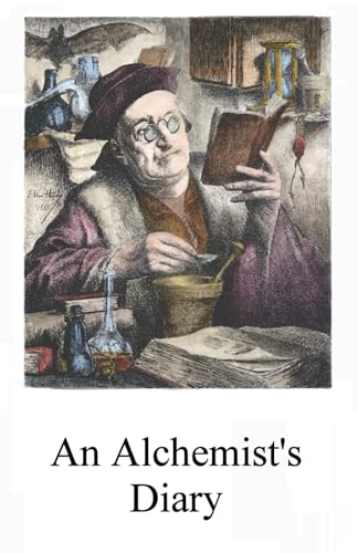 An alchemist's diary (Magnum Opus, Band 34) von Independently published
