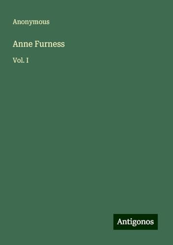Anne Furness: Vol. I