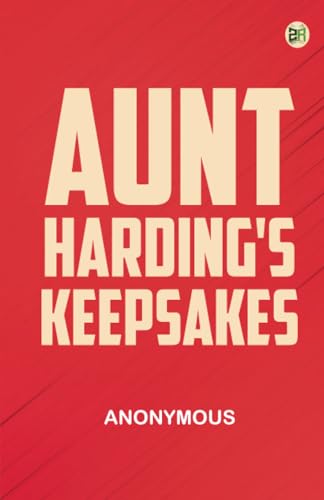 Aunt Harding's Keepsakes Aunt Harding's Keepsakes von Zinc Read