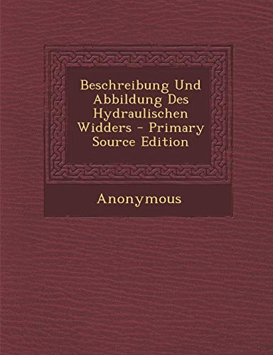 Beschreibung Und Abbildung Des Hydraulischen Widders Beschreibung Und Abbildung Des Hydraulischen Widders