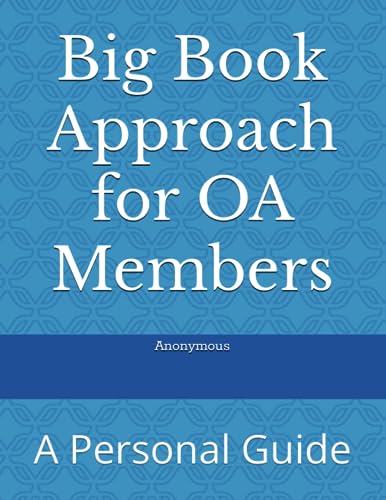 Big Book Approach for OA Members: A Personal Guide Big Book Approach for OA Members: A Personal Guide von Independently published