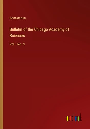 Bulletin of the Chicago Academy of Sciences: Vol. I No. 3