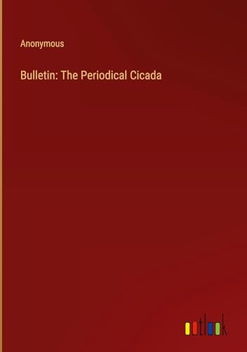 Bulletin: The Periodical Cicada von Outlook Verlag