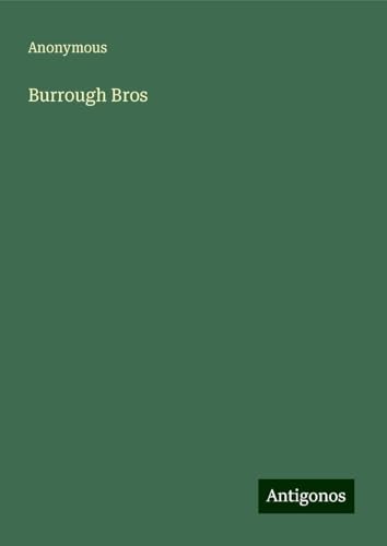 Burrough Bros Burrough Bros von Antigonos Verlag