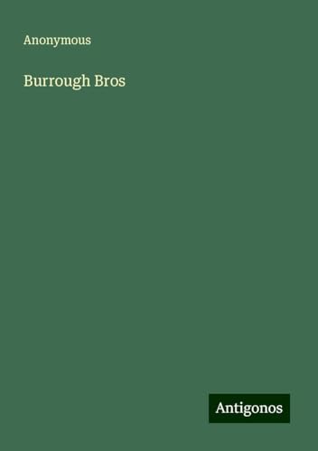 Burrough Bros Burrough Bros von Antigonos Verlag