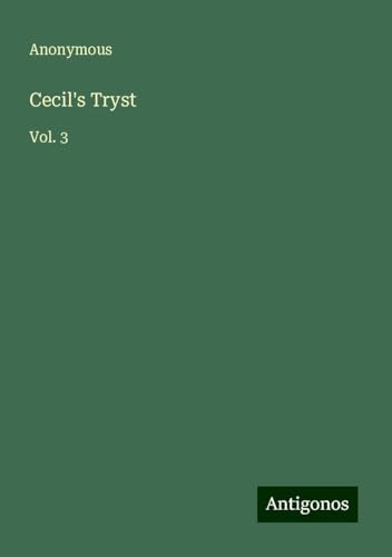 Cecil's Tryst: Vol. 3 Cecil's Tryst: Vol. 3 von Antigonos Verlag