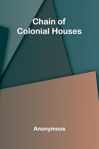 Chain of Colonial Houses Chain of Colonial Houses von Alpha Edition