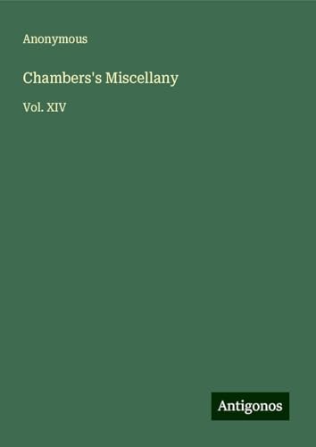 Chambers's Miscellany: Vol. XIV Chambers's Miscellany: Vol. XIV