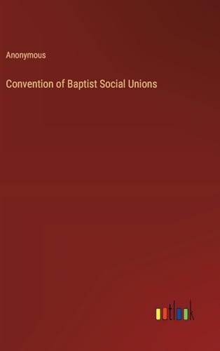 Convention of Baptist Social Unions von Outlook Verlag