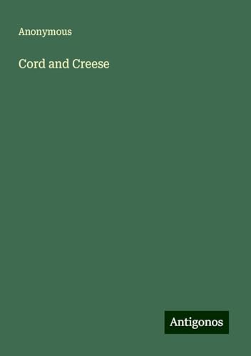 Cord and Creese Cord and Creese von Antigonos Verlag