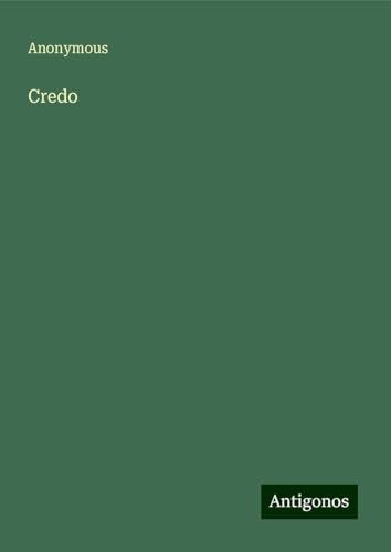 Credo Credo von Antigonos Verlag
