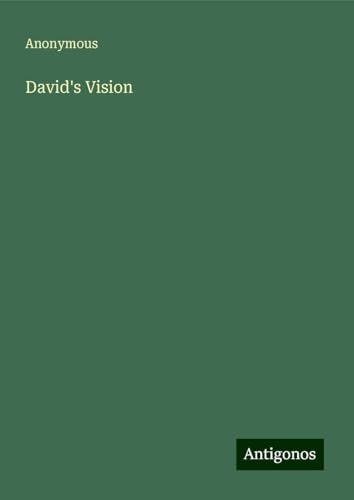 David's Vision David's Vision von Antigonos Verlag