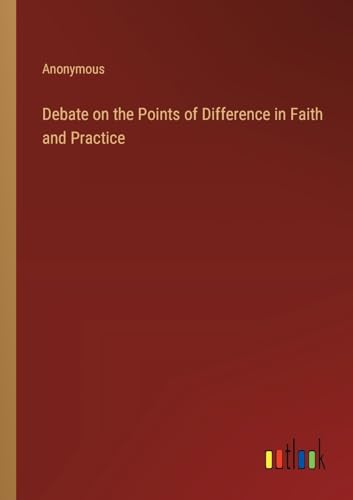 Debate on the Points of Difference in Faith and Practice