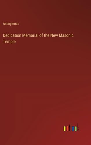 Dedication Memorial of the New Masonic Temple