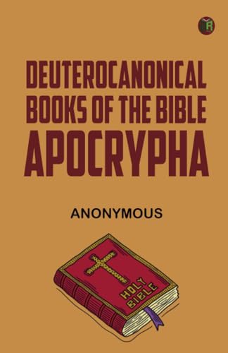 Deuterocanonical Books of the Bible Apocrypha Deuterocanonical Books of the Bible Apocrypha von Zinc Read