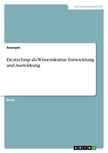 Deutschrap als Wissenskultur. Entwicklung und Auswirkung Deutschrap als Wissenskultur. Entwicklung und Auswirkung