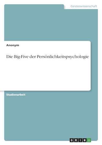 Die Big-Five der Persönlichkeitspsychologie