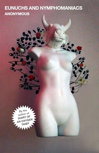 Eunuchs and Nymphomaniacs: Volume 3 (Oxygen Thief Diaries, The, Band 3) von Gallery Books