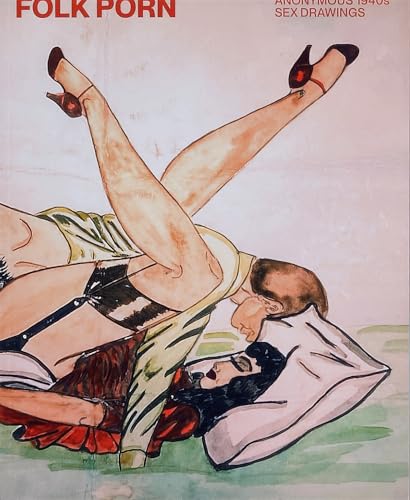 FOLK PORN: Anonymous 1940s Sex Drawings