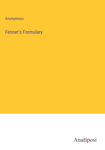 Fenner's Formulary von Anatiposi Verlag
