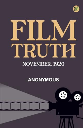 Film Truth; November 1920 Film Truth; November 1920 von Zinc Read