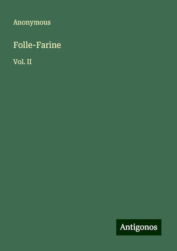 Folle-Farine: Vol. II Folle-Farine: Vol. II