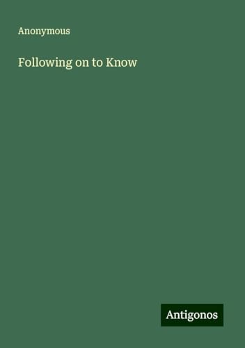 Following on to Know Following on to Know von Antigonos Verlag