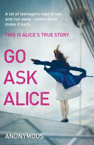 Go Ask Alice: This is Alice's true story