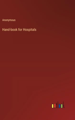 Hand-book for Hospitals von Outlook Verlag