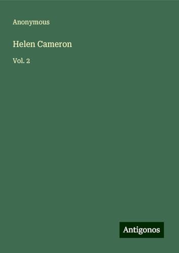 Helen Cameron: Vol. 2 Helen Cameron: Vol. 2 von Antigonos Verlag
