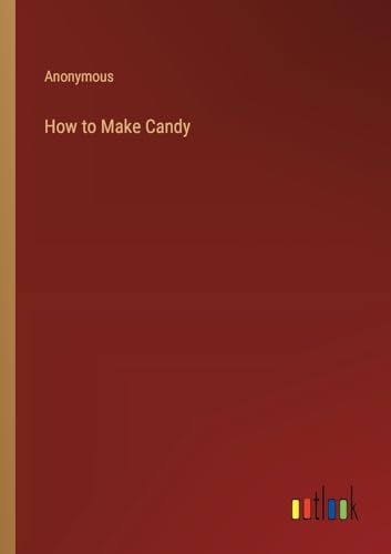 How to Make Candy