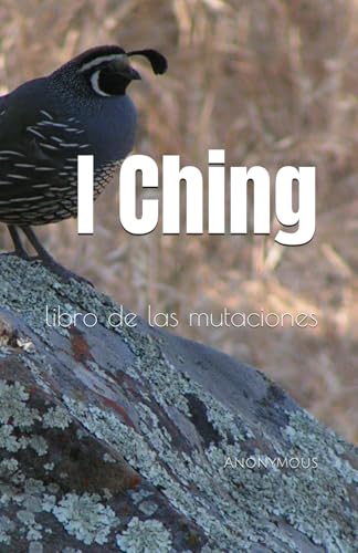 I Ching: libro de las mutaciones I Ching: libro de las mutaciones von Independently published