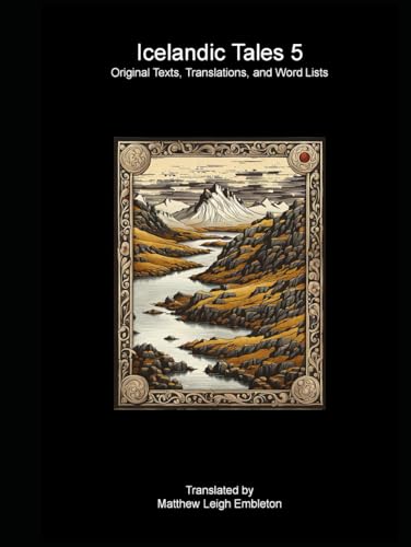Icelandic Tales 5: Three Short Stories, Norse Text, Literal Translation, and Word List Icelandic Tales 5: Three Short Stories, Norse Text, Literal Translation, and Word List von Independently published