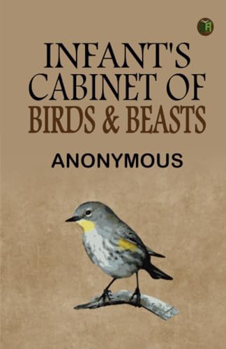 Infant's Cabinet of Birds & Beasts Infant's Cabinet of Birds & Beasts von Zinc Read