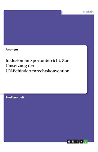 Inklusion im Sportunterricht. Zur Umsetzung der UN-Behindertenrechtskonvention