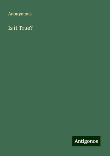 Is it True? Is it True? von Antigonos Verlag