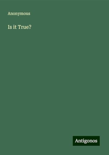 Is it True? Is it True? von Antigonos Verlag